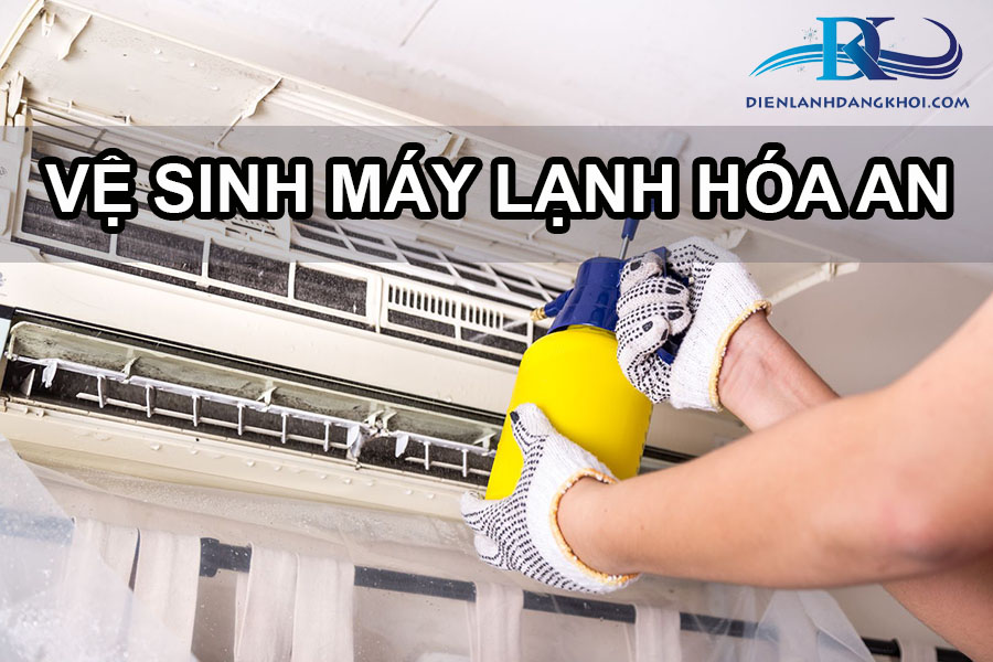 ve-sinh-may-lanh-phuong-hoa-an-chuyen-nghiep